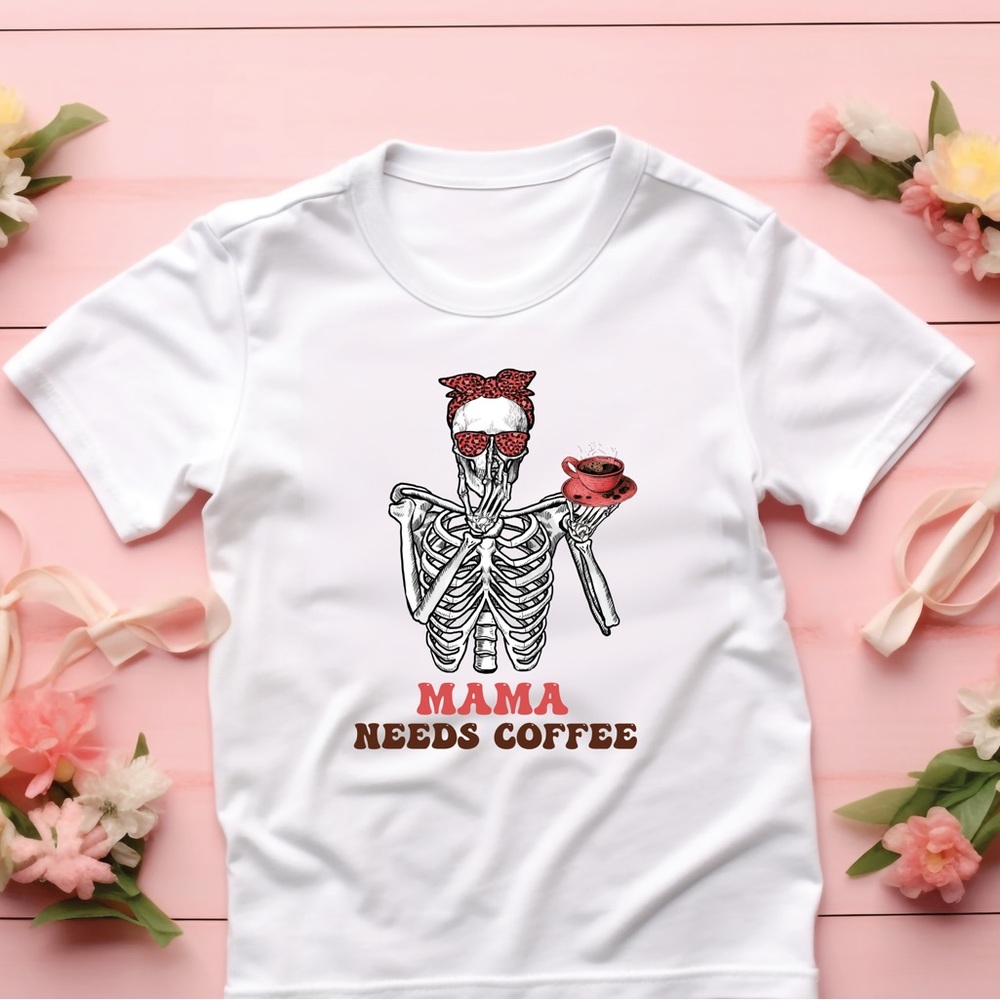 Mama Needs Coffee T Shirt